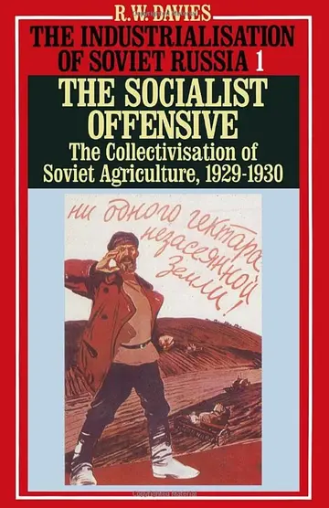 Cover of The Socialist Offensive - The Collectivization of Soviet Agriculture (v. 1)