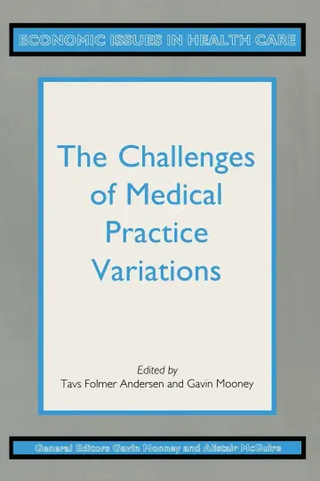 Cover of The Challenges of Medical Practice Variations