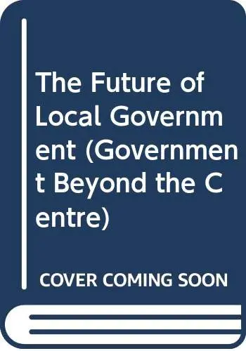 Cover of The Future of Local Government