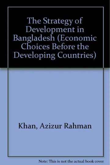 Cover of The Strategy of Development in Bangladesh