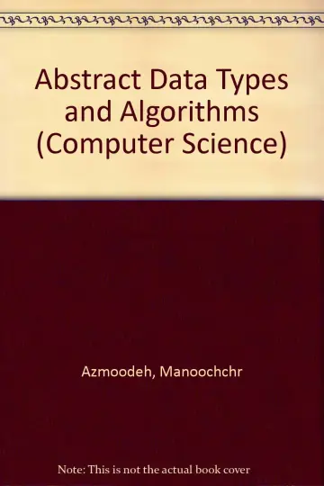 Cover of Abstract Data Types and Algorithms