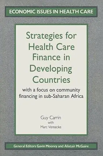 Cover of Strategies for Health Care Finance in Developing Countries
