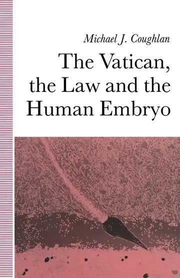 Cover of The Vatican, the Law and the Human Embryo