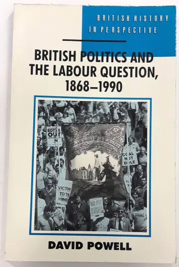 Cover of British Politics and the Labour Question, 1868-1990