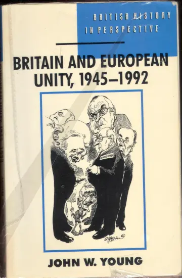 Cover of Britain and European Unity, 1945-1992