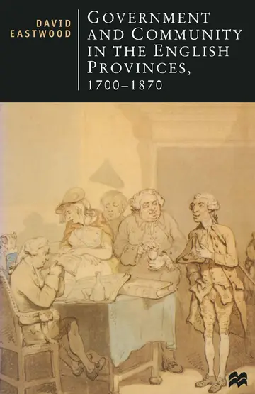 Cover of Government and Community in the English Provinces, 1700-1870