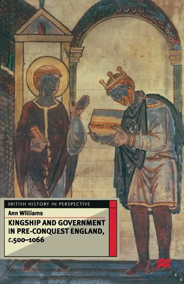 Cover of Kingship and Government in Pre-Conquest England c.500–1066