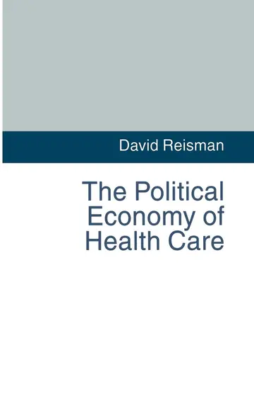 Cover of The Political Economy of Health Care