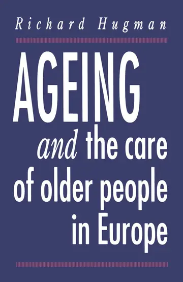 Cover of Ageing and the Care of Older People in Europe