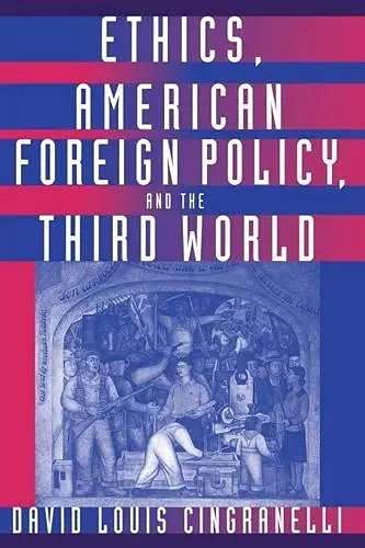 Cover of Ethics, American Foreign Policy and the Third World