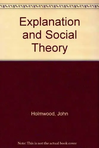 Cover of Explanation and Social Theory