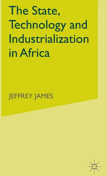 Cover of The State, Technology and Industrialization in Africa
