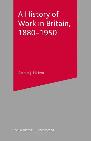 Cover of A History of Work in Britain, 1880-1950