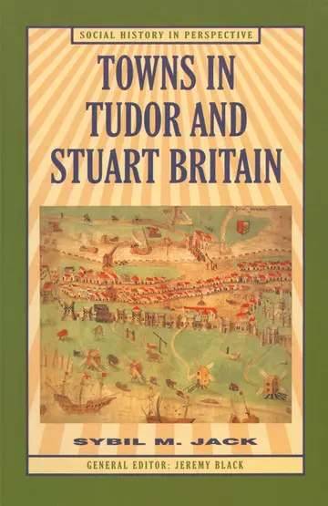 Cover of Towns in Tudor and Stuart Britain