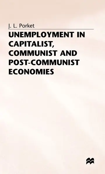 Cover of Unemployment in Capitalist, Communist and Post-Communist Economies