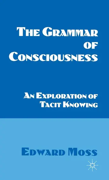 Cover of The Grammar of Consciousness