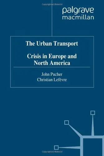 Cover of The Urban Transport Crises in Europe and North America