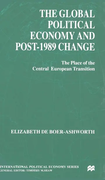 Cover of The Global Political Economy and Post-1989 Change