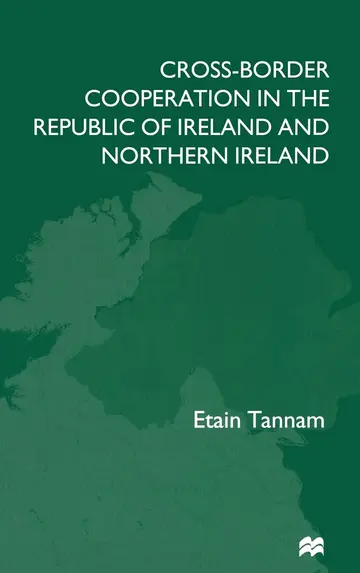 Cover of Cross-Border Cooperation in the Republic of Ireland and Northern Ireland