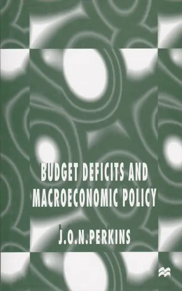 Cover of Budget Deficits and Macroeconomic Policy