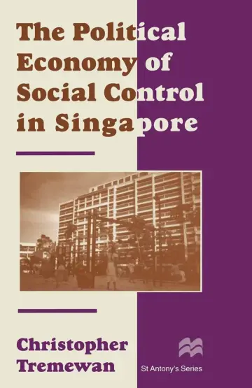 Cover of The Political Economy of Social Control in Singapore