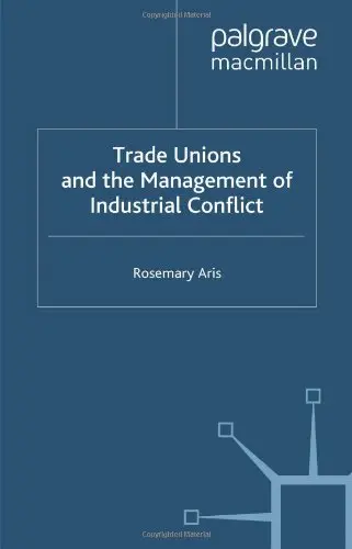 Cover of Trade Unions and the Management of Industrial Conflict