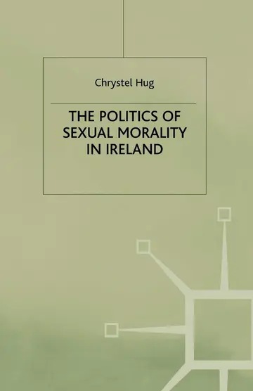 Cover of The Politics of Sexual Morality in Ireland