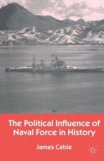 Cover of The Political Influence of Naval Force in History