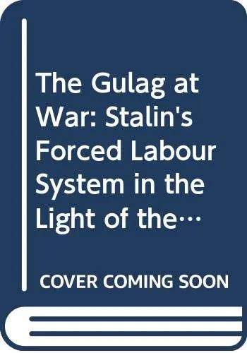 Cover of The Gulag at War