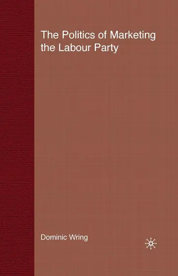 Cover of The Politics of Marketing the Labour Party