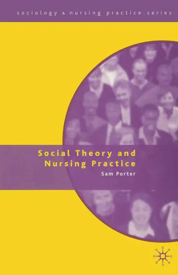 Cover of Social Theory and Nursing Practice