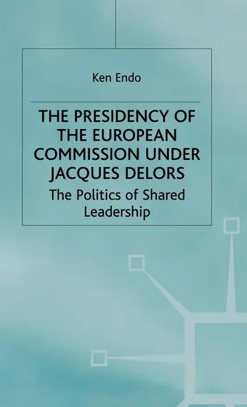 Cover of The Presidency of the European Commission under Jacques Delors