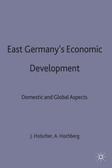 Cover of East Germany’s Economic Development since Unification