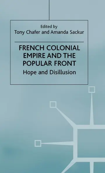 Cover of French Colonial Empire and the Popular Front