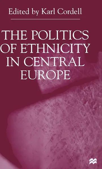 Cover of The Politics of Ethnicity in Central Europe