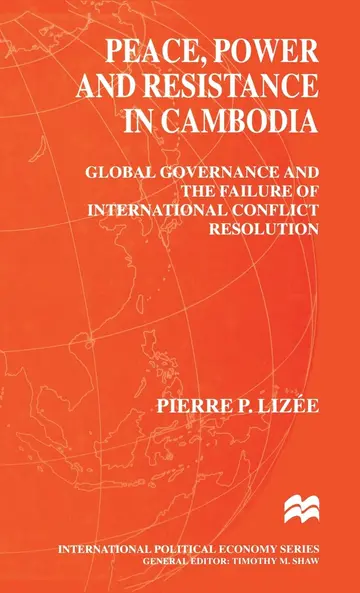 Cover of Peace, Power and Resistance in Cambodia