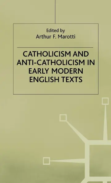 Cover of Catholicism and Anti-Catholicism in Early Modern English Texts
