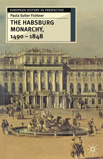 Cover of The Habsburg Monarchy, 1490-1848