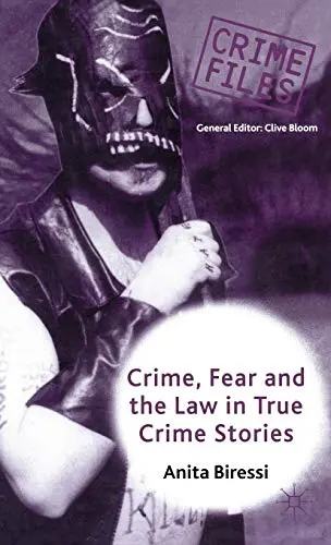 Cover of Crime, Fear and the Law in True Crime Stories