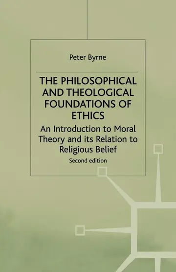 Cover of The Philosophical and Theological Foundations of Ethics