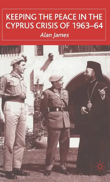 Cover of Keeping the Peace in the Cyprus Crisis of 1963-64