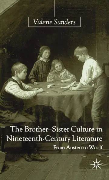 Cover of The Brother-Sister Culture in Nineteenth-Century Literature