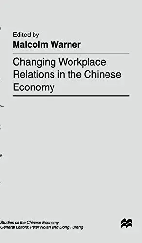 Cover of Changing Workplace Relations in the Chinese Economy