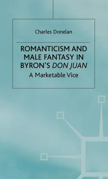 Cover of Romanticism and Male Fantasy in Byron’s Don Juan