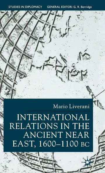 Cover of International Relations in the Ancient Near East, 1600-1100 Bc