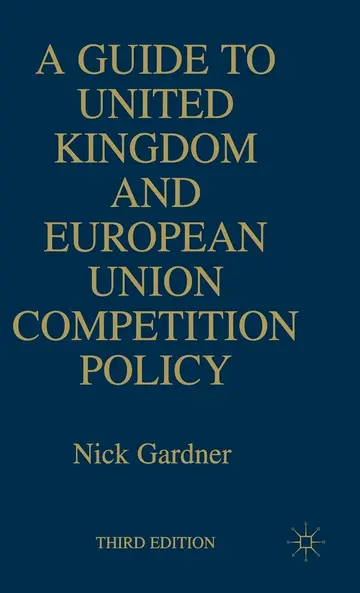 Cover of A Guide to United European Union Competition Policy