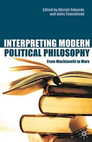 Cover of Interpreting Modern Political Philosophy