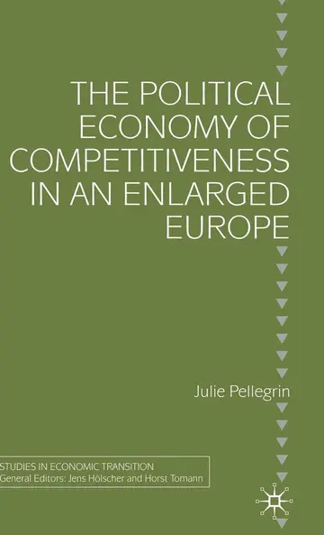 Cover of The Political Economy of Competitiveness in an Enlarged Europe