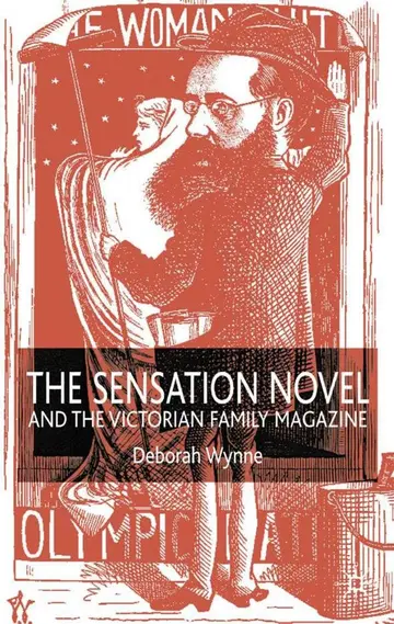 Cover of The Sensation Novel and the Victorian Family Magazine