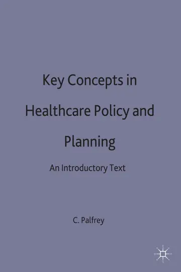 Cover of Key Concepts in Healthcare Policy and Planning